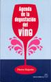 AGENDA DE LA DEGUSTACIÓN DEL VINO | 9788420011530 | RAJOTTE, P. | Galatea Llibres | Llibreria online de Reus, Tarragona | Comprar llibres en català i castellà online