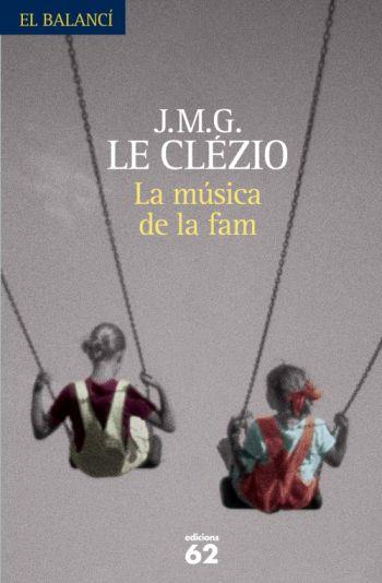 MUSICA DE LA FAM, LA | 9788429763003 | LE CLEZIO, J.M.G. | Galatea Llibres | Llibreria online de Reus, Tarragona | Comprar llibres en català i castellà online