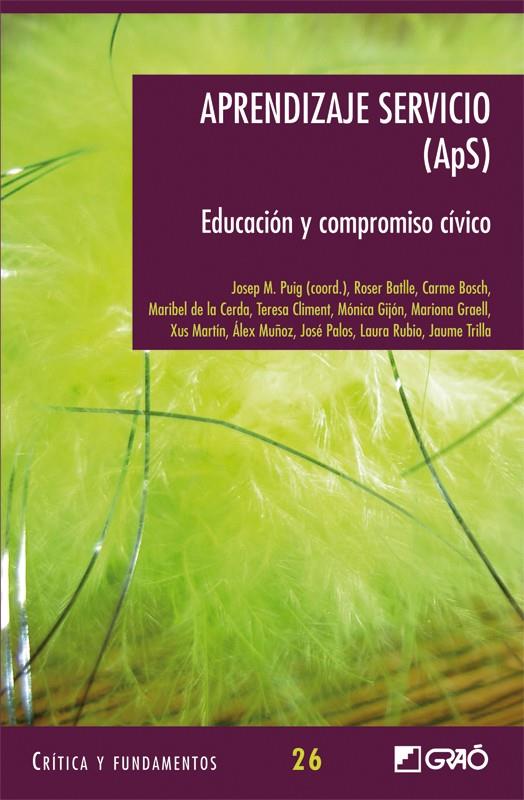 APRENDIZAJE Y SERVICIO (APS) | 9788478277667 | MARTÍN GARCÍA, XUS/GIJÓN CASARES, MÓNICA/BOSCH VILA, CARME/PUIG ROVIRA, JOSEP M./TRILLA BERNET, JAUM | Galatea Llibres | Llibreria online de Reus, Tarragona | Comprar llibres en català i castellà online