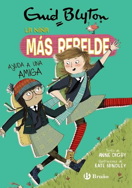 LA NIÑA MÁS REBELDE AYUDA A UNA AMIGA 6 | 9788469628096 | BLYTON, ENID/DIGBY, ANNE | Galatea Llibres | Llibreria online de Reus, Tarragona | Comprar llibres en català i castellà online