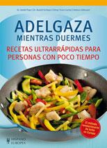 ADELGAZA MIENTRAS DUERMES. RECETAS ULTRARRÁPIDAS PARA PERSONAS CON POCO TIEMPO | 9788425519673 | PAPE, DETLEF/SCHWARZ, RUDOLF/TRUNZ-CARLISI, ELMAR/GILLESSEN, HELMUT | Galatea Llibres | Llibreria online de Reus, Tarragona | Comprar llibres en català i castellà online