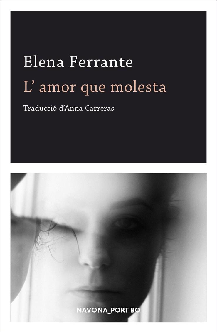 L'AMOR QUE MOLESTA | 9788417978570 | FERRANTE, ELENA | Galatea Llibres | Librería online de Reus, Tarragona | Comprar libros en catalán y castellano online