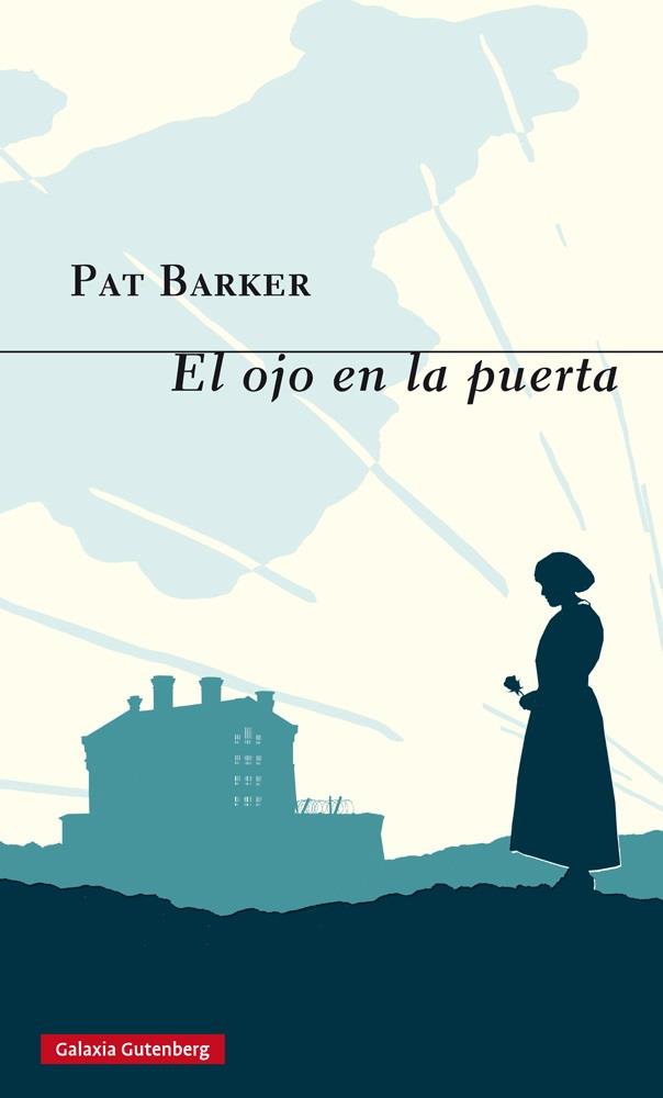 EL OJO EN LA PUERTA | 9788416252220 | BARKER, PAT | Galatea Llibres | Llibreria online de Reus, Tarragona | Comprar llibres en català i castellà online