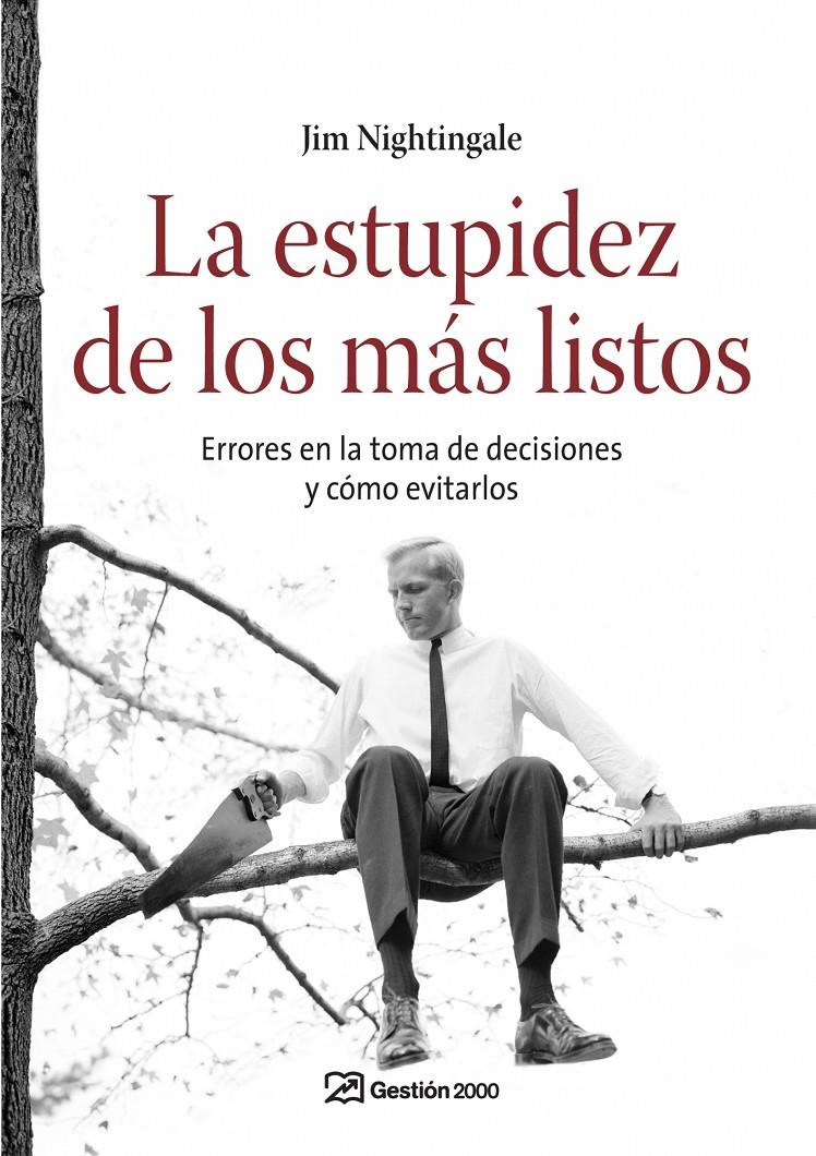 ESTUPIDEZ DE LOS MAS LISTOS, LA | 9788498750249 | NIGHTINGALE, JIM | Galatea Llibres | Llibreria online de Reus, Tarragona | Comprar llibres en català i castellà online