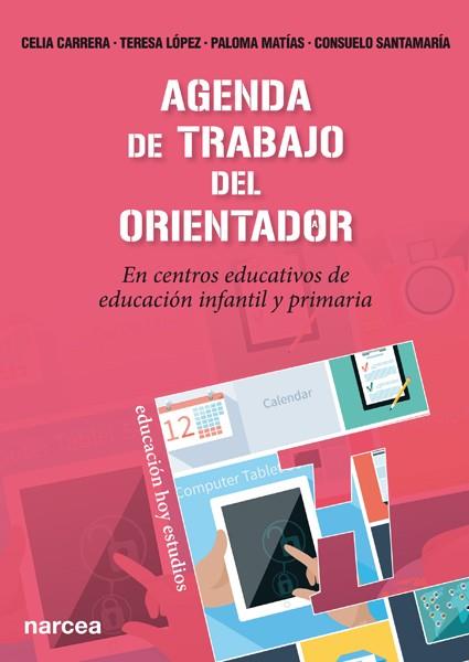 AGENDA DE TRABAJO DEL ORIENTADOR | 9788427721364 | CARRERA ÁLVAREZ, CELIA/LÓPEZ LÓPEZ, TERESA/MATÍAS BENAYAS, PALOMA/SANTAMARÍA REPISO, CONSUELO | Galatea Llibres | Llibreria online de Reus, Tarragona | Comprar llibres en català i castellà online