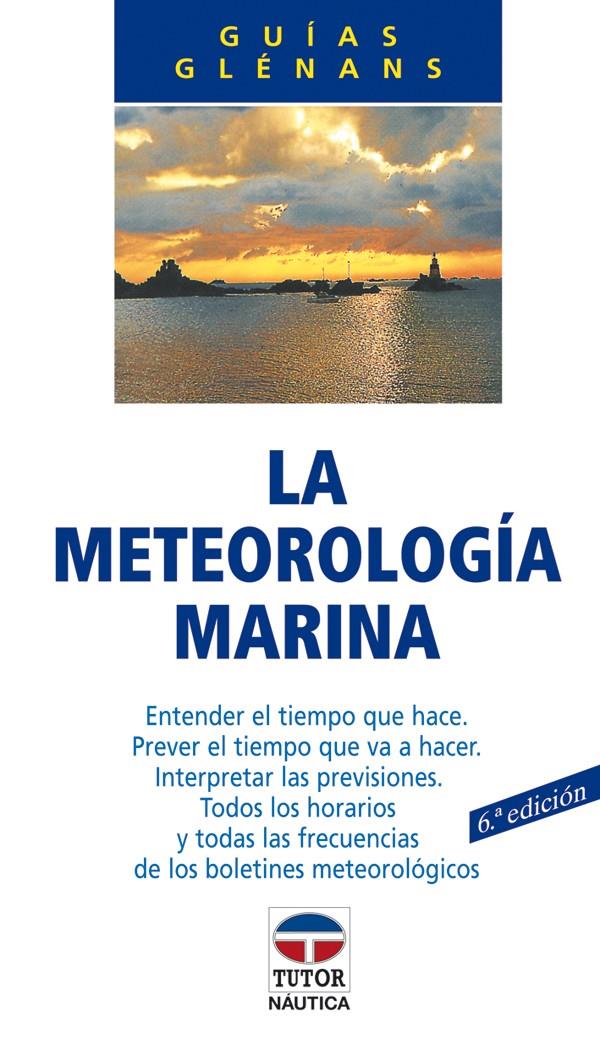 METEOROLOGIA MARINA, LA | 9788479021368 | ESCUELA DE NAVEGACIÓN DE GLÉNANS | Galatea Llibres | Llibreria online de Reus, Tarragona | Comprar llibres en català i castellà online