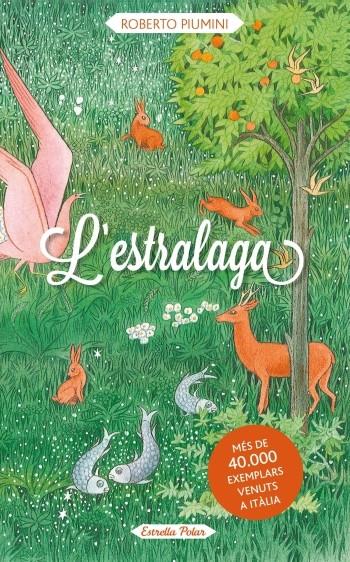 L'ESTRALAGA | 9788499328935 | PIUMINI, ROBERTO | Galatea Llibres | Librería online de Reus, Tarragona | Comprar libros en catalán y castellano online