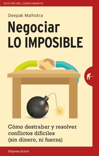 NEGOCIAR LO IMPOSIBLE | 9788492921546 | MALHOTRA, DEEPAK | Galatea Llibres | Llibreria online de Reus, Tarragona | Comprar llibres en català i castellà online