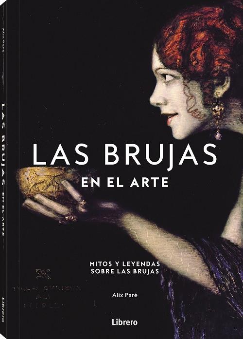 LAS BRUJAS EN EL ARTE | 9789464991086 | PARE, ALIX | Galatea Llibres | Librería online de Reus, Tarragona | Comprar libros en catalán y castellano online