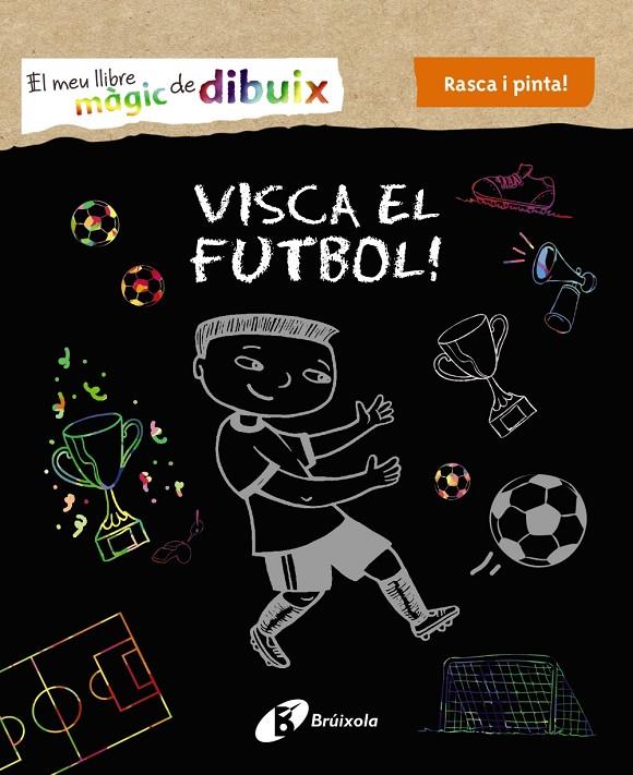 EL MEU LLIBRE MÀGIC DE DIBUIX. VISCA EL FUTBOL! | 9788499069005 | Galatea Llibres | Librería online de Reus, Tarragona | Comprar libros en catalán y castellano online