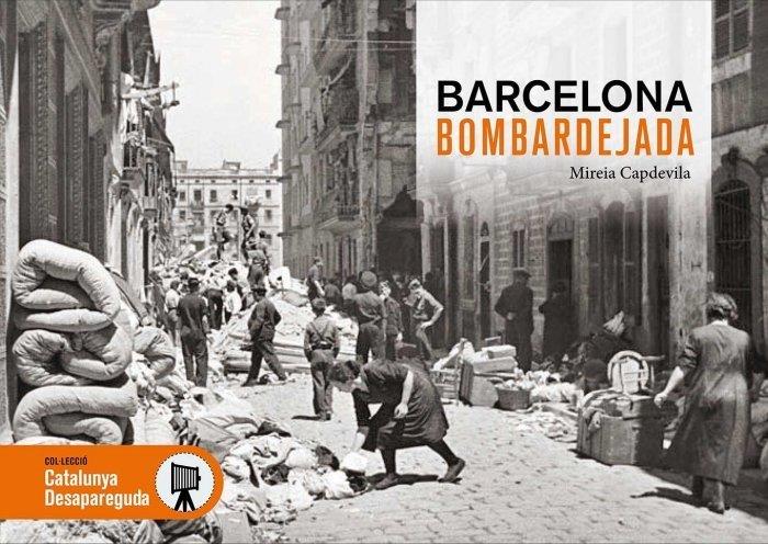 BARCELONA BOMBARDEJADA | 9788417432843 | CAPDEVILA, MIREIA | Galatea Llibres | Llibreria online de Reus, Tarragona | Comprar llibres en català i castellà online