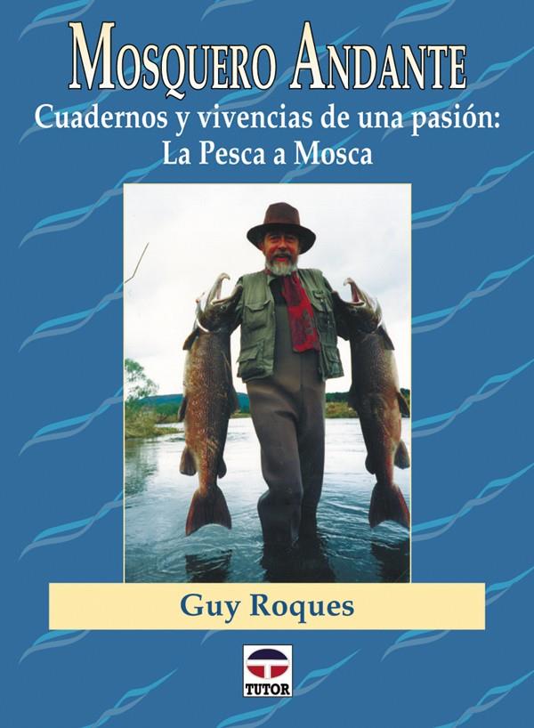 MOSQUERO ANDANTE | 9788479022877 | ROQUES, GUY | Galatea Llibres | Llibreria online de Reus, Tarragona | Comprar llibres en català i castellà online