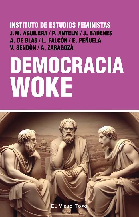 DEMOCRACIA WOKE | 9788410328341 | FALCÓN, LIDIA/ANTELM AMÉRICO, PAULA/AGUILERA TENORIO, JUANA MARÍA/BADENS RODRÍGUEZ, JAUME/DE BLAS, A | Galatea Llibres | Llibreria online de Reus, Tarragona | Comprar llibres en català i castellà online