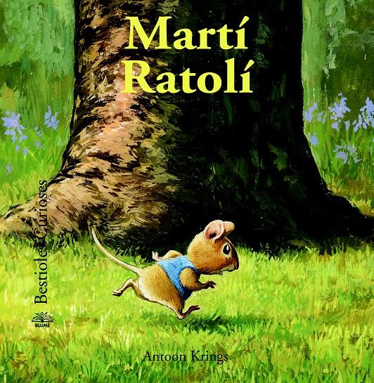 BESTIOLES CURIOSES. MARTÍ RATOLÍ | 9788498017601 | KRINGS, ANTOON | Galatea Llibres | Llibreria online de Reus, Tarragona | Comprar llibres en català i castellà online