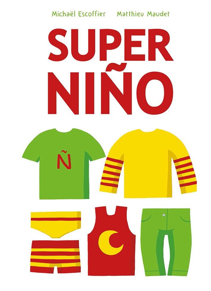 SUPER NIÑO | 9788416126187 | SCOFFIER, MICHAËL | Galatea Llibres | Llibreria online de Reus, Tarragona | Comprar llibres en català i castellà online