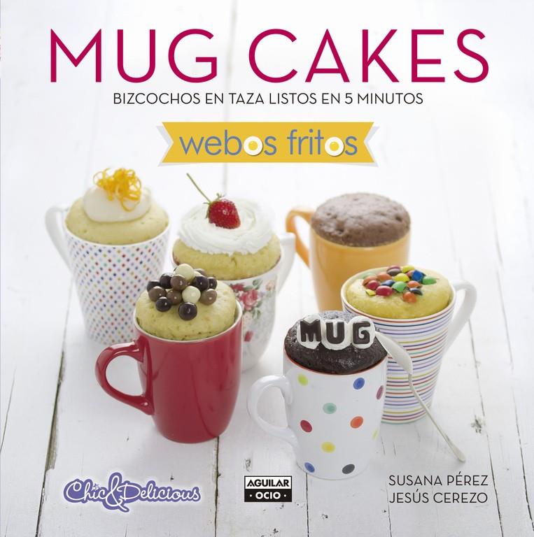 MUG CAKES | 9788403514744 | PÉREZ, SUSANA / CEREZO,JESÚS | Galatea Llibres | Llibreria online de Reus, Tarragona | Comprar llibres en català i castellà online