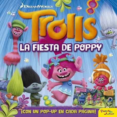 TROLLS. LA FIESTA DE POPPY. LIBRO POP-UP | 9788408172383 | Galatea Llibres | Llibreria online de Reus, Tarragona | Comprar llibres en català i castellà online