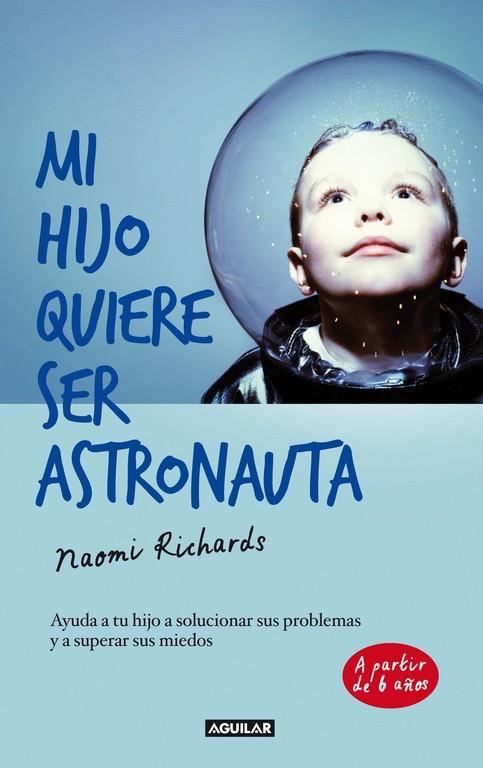 MI HIJO QUIERE SER ASTRONAUTA | 9788403013346 | RICHARDS, NAOMI | Galatea Llibres | Llibreria online de Reus, Tarragona | Comprar llibres en català i castellà online