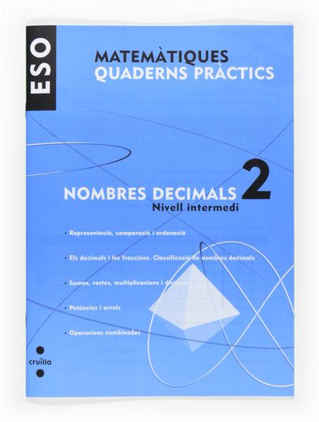 MATEMATIQUES QUADERNS PRACTICS ESO NOMBRES DECIMALS 2 | 9788466116756 | ROMERALO RODRÍGUEZ, BENITO/MUNICIO, JUANA/VALENCIA, FRANCISCO JOSÉ/ROIG COMPANY, ALBERT | Galatea Llibres | Llibreria online de Reus, Tarragona | Comprar llibres en català i castellà online