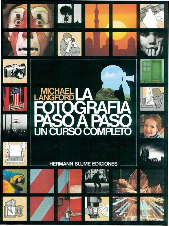 FOTOGRAFIA PASO A PASO, LA           (DIP) | 9788487756016 | Langford, Michael J. | Galatea Llibres | Librería online de Reus, Tarragona | Comprar libros en catalán y castellano online