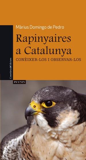 RAPINYAIRES A CATALUNYA | 9788497917537 | DOMINGO, MARIUS | Galatea Llibres | Llibreria online de Reus, Tarragona | Comprar llibres en català i castellà online