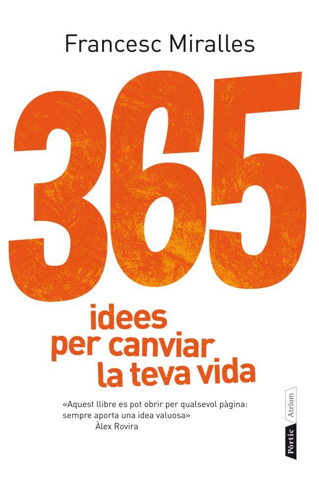 365 IDEES PER CANVIAR LA TEVA VIDA | 9788498092073 | MIRALLES, FRANCESC | Galatea Llibres | Librería online de Reus, Tarragona | Comprar libros en catalán y castellano online