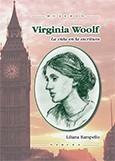 VIRGINIA WOOLF. LA VIDA EN LA ESCRITURA | 9788427716339 | RAMPELLO, LILIANA | Galatea Llibres | Llibreria online de Reus, Tarragona | Comprar llibres en català i castellà online