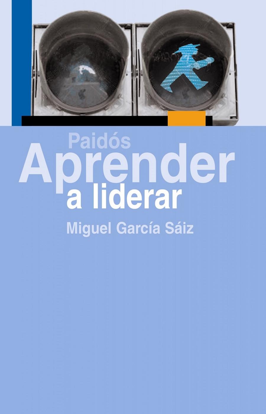 APRENDER A LIDERAR | 9788449323843 | GARCÍA SAIZ, MIGUEL | Galatea Llibres | Llibreria online de Reus, Tarragona | Comprar llibres en català i castellà online