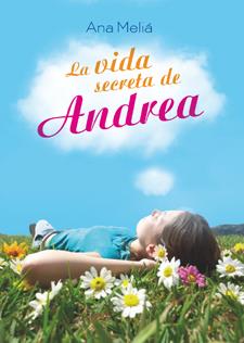 LA VIDA SECRETA DE ANDREA | 9788424647711 | MELIÁ, ANA | Galatea Llibres | Llibreria online de Reus, Tarragona | Comprar llibres en català i castellà online