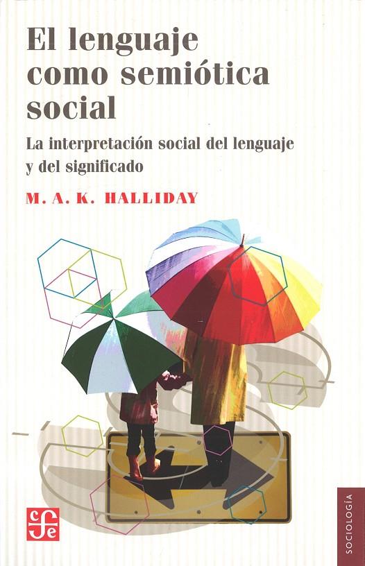 EL LENGUAJE COMO SEMIÓTICA SOCIAL | 9789681608309 | HALLIDAY, M.A.K. | Galatea Llibres | Llibreria online de Reus, Tarragona | Comprar llibres en català i castellà online