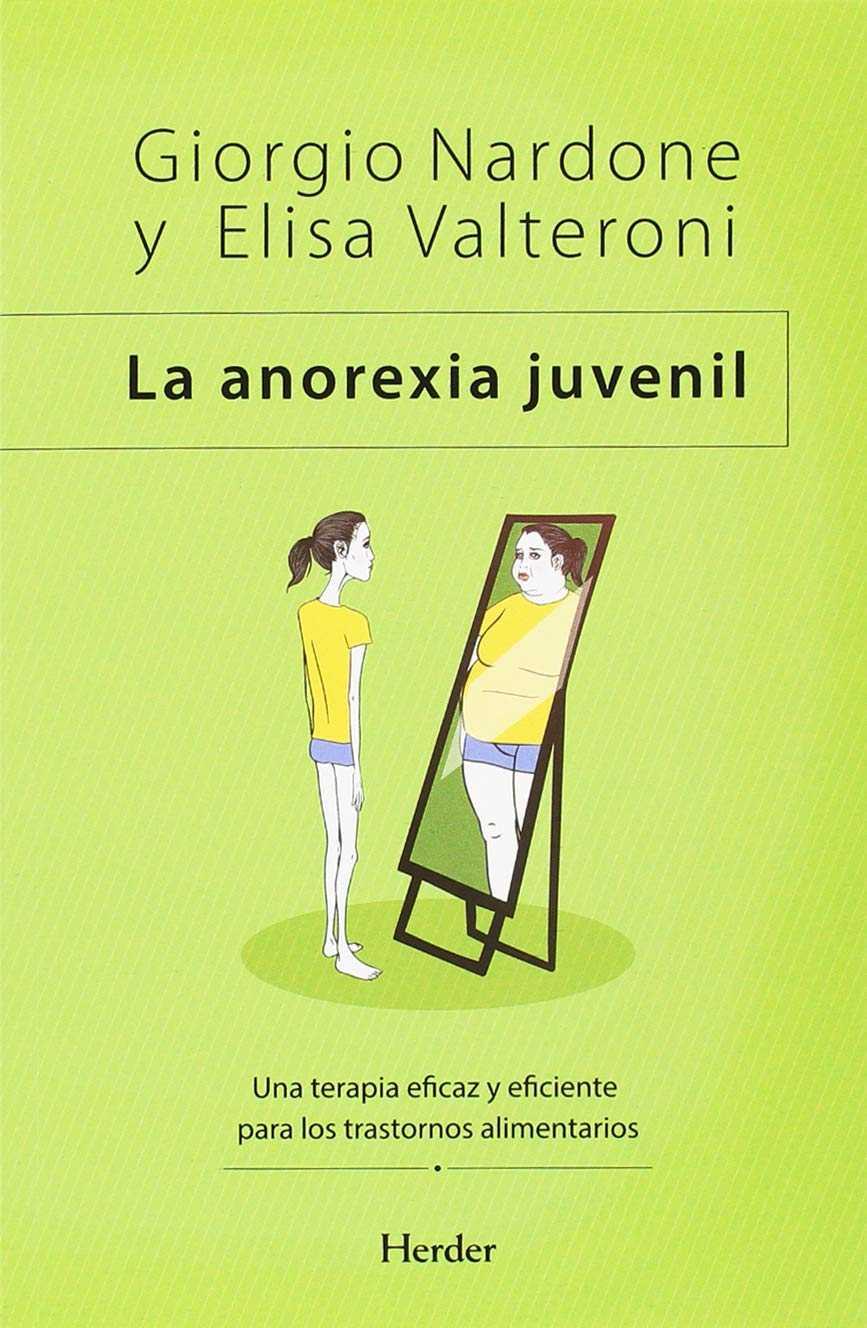 LA ANOREXIA JUVENIL | 9788425442032 | NARDONE, GIORGIO/VALTERONI, ELISA | Galatea Llibres | Llibreria online de Reus, Tarragona | Comprar llibres en català i castellà online