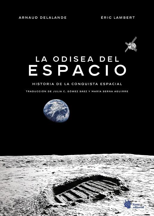 LA ODISEA DEL ESPACIO. HISTORIA DE LA CONQUISTA ESPACIAL | 9788410158160 | DELALANDE, ARNAUD/ LAMBERT, ÉRIC/ SERNA AGUIRRE, MARÍA | Galatea Llibres | Llibreria online de Reus, Tarragona | Comprar llibres en català i castellà online