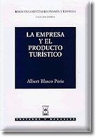 EMPRESA Y EL PRODUCTO TURISTICO, LA | 9788447018758 | BLASCO PERIS, ALBERT | Galatea Llibres | Librería online de Reus, Tarragona | Comprar libros en catalán y castellano online