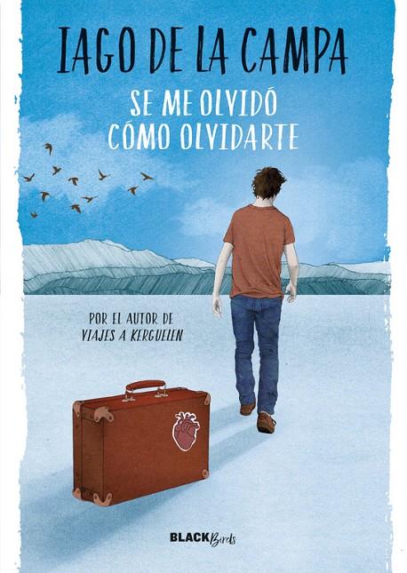 SE ME OLVIDÓ CÓMO OLVIDARTE | 9788420486796 | DE LA CAMPA, IAGO | Galatea Llibres | Librería online de Reus, Tarragona | Comprar libros en catalán y castellano online