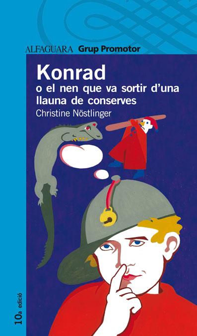 KONRAD O EL NEN QUE VA SORTIR D'UNA LLAUNA DE CONSERVES | 9788484355199 | NOSTLINGER, CRISTINE | Galatea Llibres | Llibreria online de Reus, Tarragona | Comprar llibres en català i castellà online