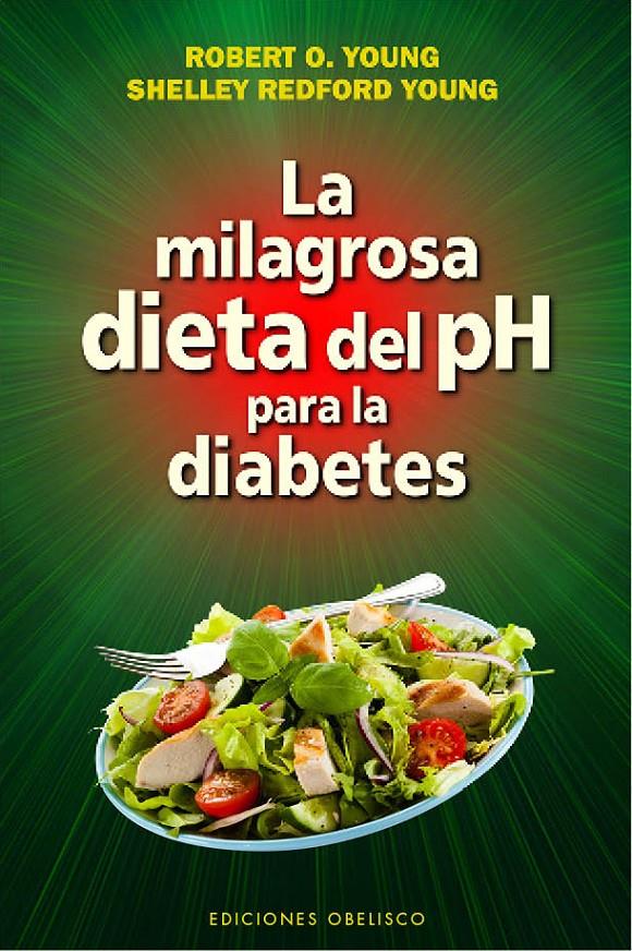 LA MILAGROSA DIETA DEL PH PARA LA DIABETES | 9788416192243 | YOUNG, ROBERT / REDFORD YOUNG, SHELLEY | Galatea Llibres | Llibreria online de Reus, Tarragona | Comprar llibres en català i castellà online