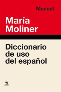 DICCIONARIO DE USO DE ESPAÑOL MANUAL | 9788424936372 | MOLINER, MARIA | Galatea Llibres | Llibreria online de Reus, Tarragona | Comprar llibres en català i castellà online