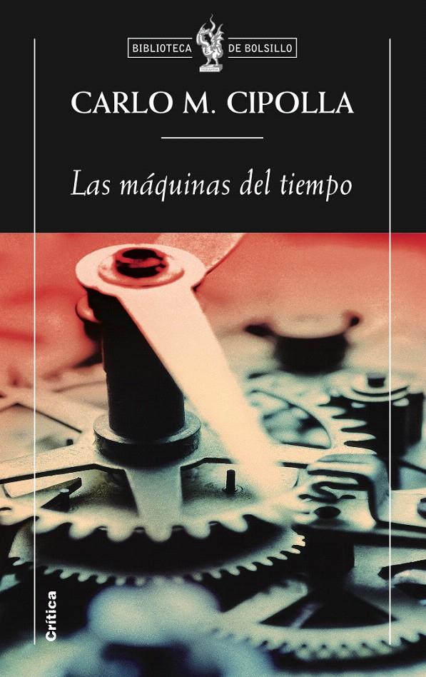 MÁQUINAS DEL TIEMPO, LAS | 9788498921137 | CIPOLLA, CARLO M. | Galatea Llibres | Llibreria online de Reus, Tarragona | Comprar llibres en català i castellà online