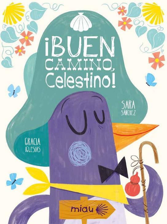 BUEN CAMINO CELESTINO | 9788417272760 | IGLESIAS LODARES GRACIA / SÁNCHEZ SARA | Galatea Llibres | Llibreria online de Reus, Tarragona | Comprar llibres en català i castellà online