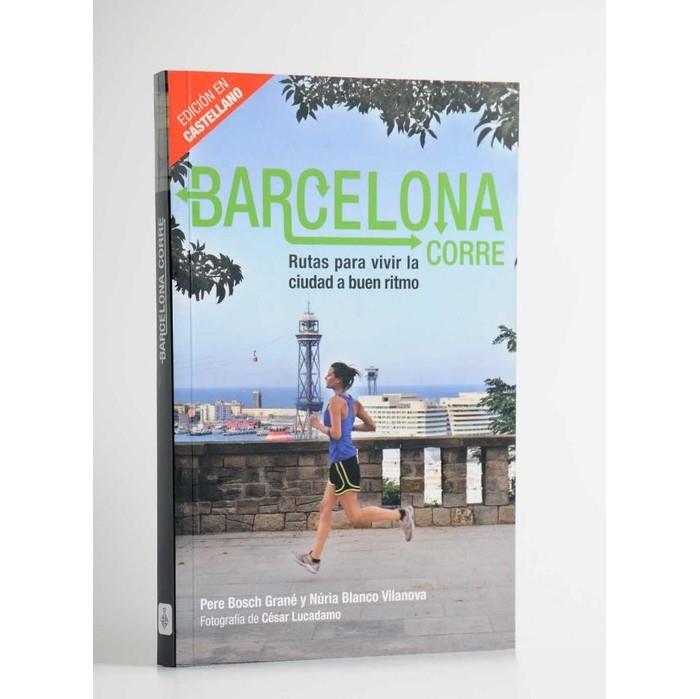 BARCELONA CORRE | 9788498503883 | BOSCH GRANÉ, PERE / BLANCO VILANOVA, NÚRIA | Galatea Llibres | Llibreria online de Reus, Tarragona | Comprar llibres en català i castellà online