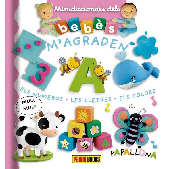 M'AGRADEN ELS NUMEROS, LES LLETRES, ELS COLORS. MINIDICCIONARI DELS BEBES | 9788491672388 | BÉLINEAU NATHALIE | Galatea Llibres | Llibreria online de Reus, Tarragona | Comprar llibres en català i castellà online