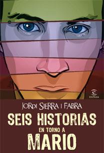 SEIS HISTORIAS EN TORNO A MARIO | 9788467032338 | SIERRA I FABRA, JORDI | Galatea Llibres | Llibreria online de Reus, Tarragona | Comprar llibres en català i castellà online