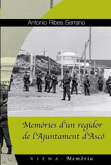 MEMORIES D'UN REGIDOR DE L'AJUNTAMENT D'ASCO | 9788483304945 | RIBES SERRANO, ANTONIO | Galatea Llibres | Llibreria online de Reus, Tarragona | Comprar llibres en català i castellà online