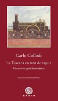 LA TOSCANA EN TREN DE VAPOR | 9788496974951 | COLLODI, CARLO | Galatea Llibres | Librería online de Reus, Tarragona | Comprar libros en catalán y castellano online