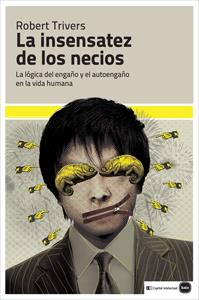 LA INSENSATEZ DE LOS NECIOS | 9788492946532 | TRIVERS, ROBERT | Galatea Llibres | Librería online de Reus, Tarragona | Comprar libros en catalán y castellano online