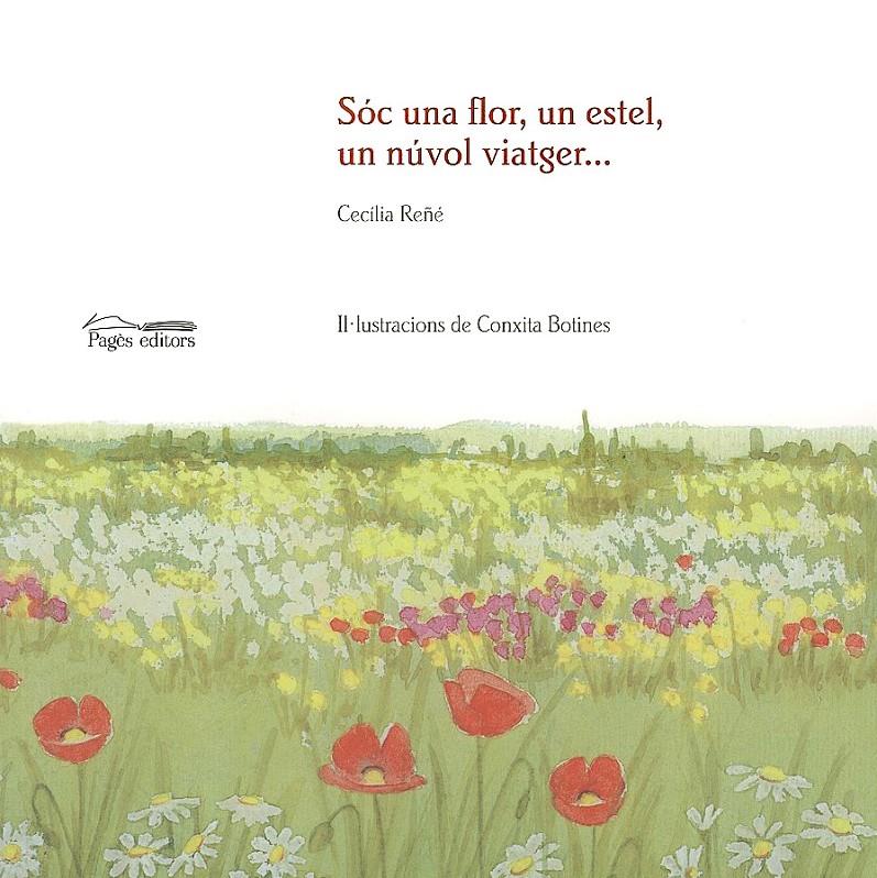 SOC UNA FLOR, UN ESTEL, UN NUVOL VIATGER... | 9788479359867 | REÑE, CECILIA | Galatea Llibres | Librería online de Reus, Tarragona | Comprar libros en catalán y castellano online