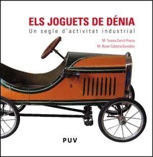 JOGUETS DE DÉNIA | 9788437073774 | CARRIÓ ROVIRA, MARÍA TERESA / CABRERA GONZÁLEZ, MARIA ROSER | Galatea Llibres | Llibreria online de Reus, Tarragona | Comprar llibres en català i castellà online