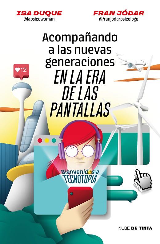 ACOMPAÑANDO A LAS NUEVAS GENERACIONES EN LA ERA DE LAS PANTALLAS | 9788419514172 | JÓDAR, FRAN/DUQUE, ISA | Galatea Llibres | Llibreria online de Reus, Tarragona | Comprar llibres en català i castellà online