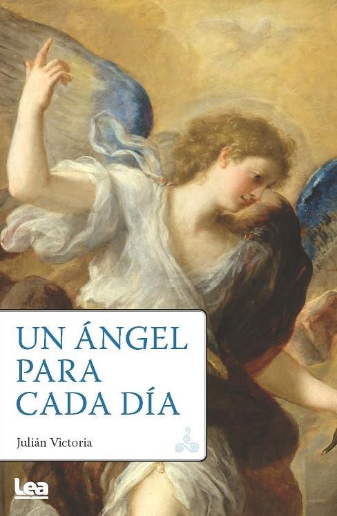 UN ÁNGEL PARA CADA DÍA | 9788411318112 | VICTORIA, JULIAN | Galatea Llibres | Llibreria online de Reus, Tarragona | Comprar llibres en català i castellà online