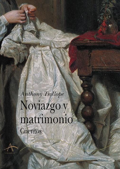 NOVIAZGO Y MATRIMONIO | 9788484283157 | TROLLOPE, ANTHONY | Galatea Llibres | Llibreria online de Reus, Tarragona | Comprar llibres en català i castellà online